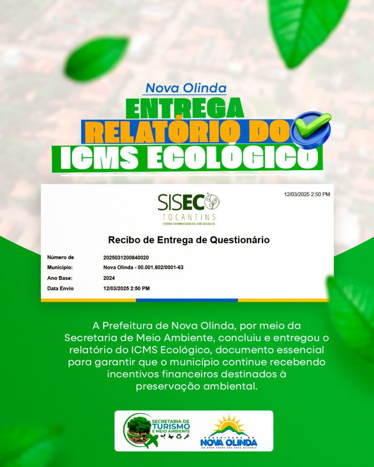 Nova Olinda Entrega Relatório do ICMS Ecológico e Reafirma Compromisso com a Sustentabilidade