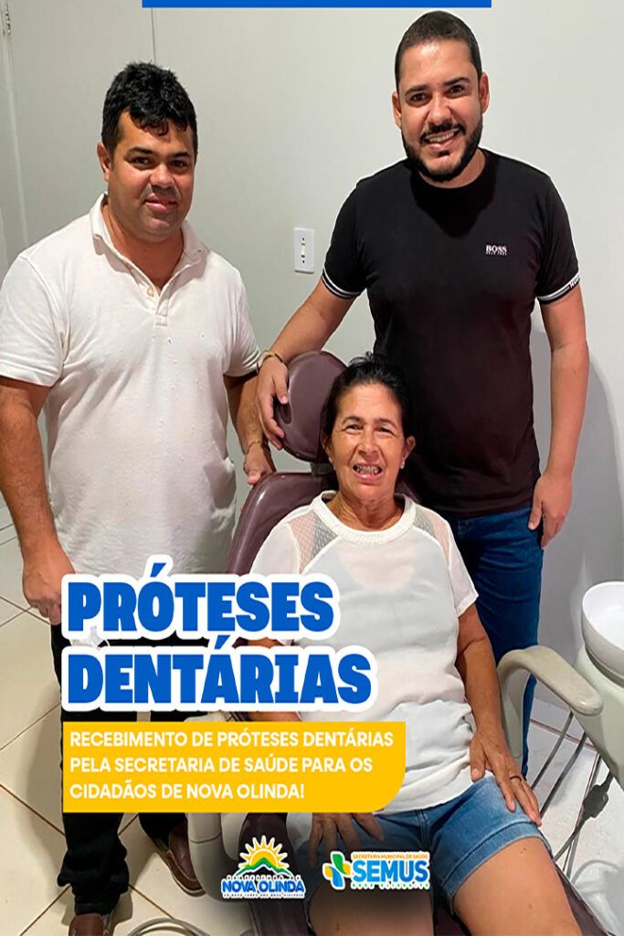 Recebimento de Próteses Dentárias pela Secretaria de Saúde da Prefeitura de Nova Olinda